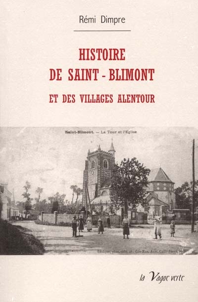 Histoire de Saint-Blimont et des villages alentour