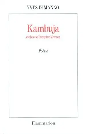 Kambuja : stèles de l'empire khmer