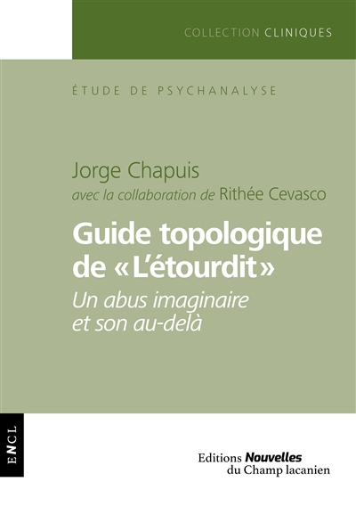 Guide topologique de L'étourdit : un abus imaginaire et son au-delà : étude de psychanalyse