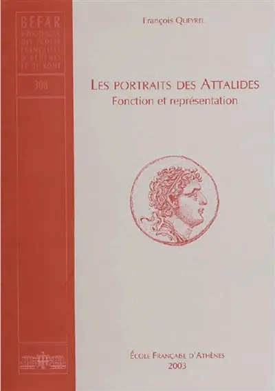 Les portraits des Attalides : fonction et représentation