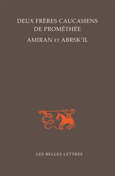 Deux frères caucasiens de Prométhée : Amiran et Abrsk'il