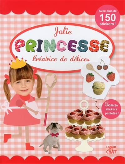 Jolie princesse : créatrice de délices