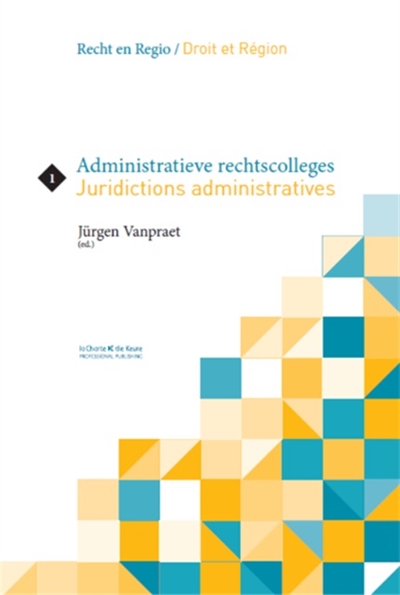 Administratieve rechtscolleges. Juridictions administratives