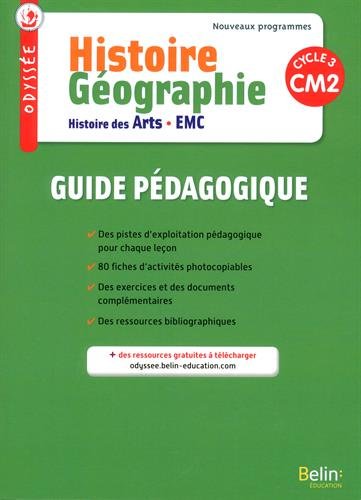 Histoire, géographie, histoire des arts CM2 : guide pédagogique