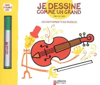 Je dessine comme un grand. Les instruments de musique