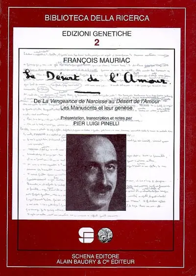 Le désert de l'amour : de La vengeance de Narcisse au Désert de l'amour : les manuscrits et leur genèse
