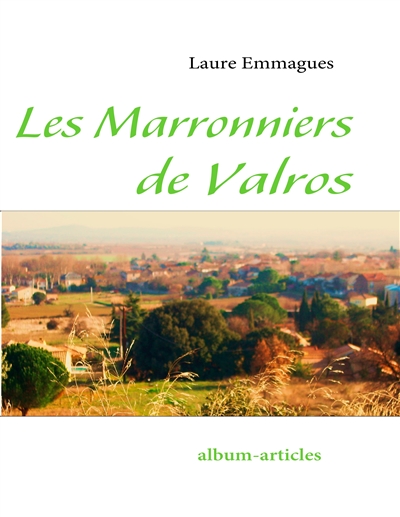 Les Marronniers de Valros : album-articles