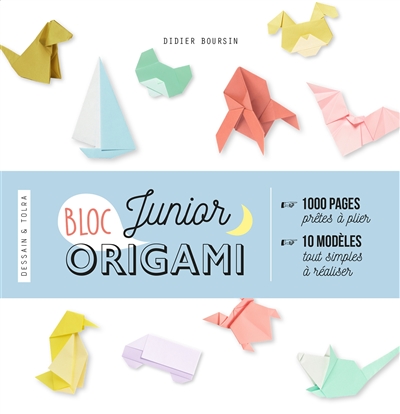 Bloc junior origami : 1.000 pages prêtes à plier, 10 modèles tout simples à réaliser