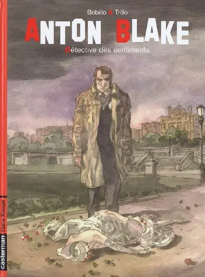 Anton Blake. Vol. 1. Détective des sentiments