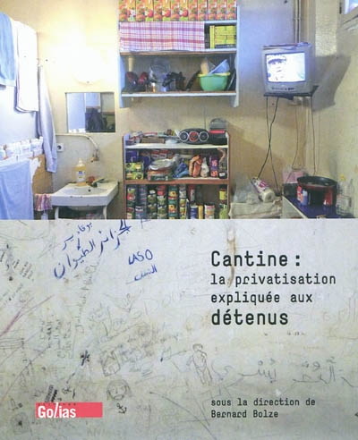 Cantine : la privatisation expliquée aux détenus