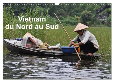 Vietnam du Nord au Sud (Calendrier mural 2026 DIN A3 vertical), CALVENDO calendrier mensuel : Voyage du Nord au Sud du Vietnam