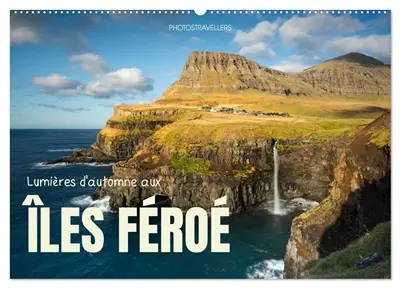 Lumières d'automne aux îles Féroé (Calendrier mural 2026 DIN A2 vertical), CALVENDO calendrier mensuel : L'atmosphère du nord