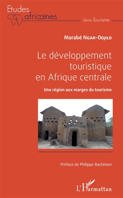 Le développement touristique en Afrique centrale : une région aux marges du tourisme