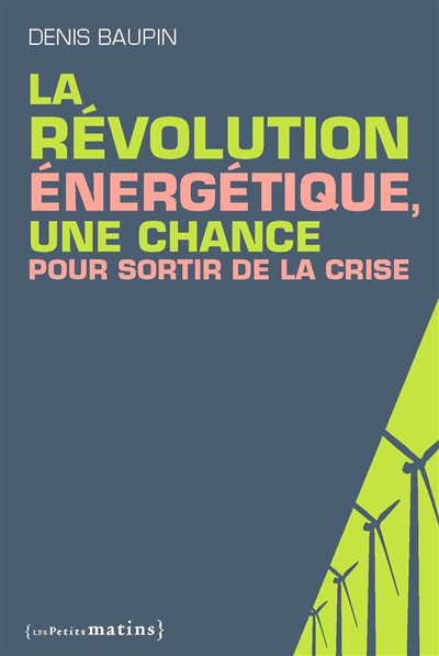 La révolution énergétique : une chance pour sortir de la crise
