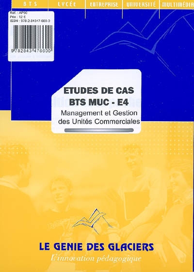 Etudes de cas BTS MUC-E4 : management et gestion des unités commerciales