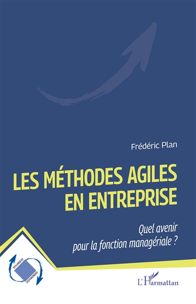 Les méthodes agiles en entreprise : quel avenir pour la fonction managériale ?