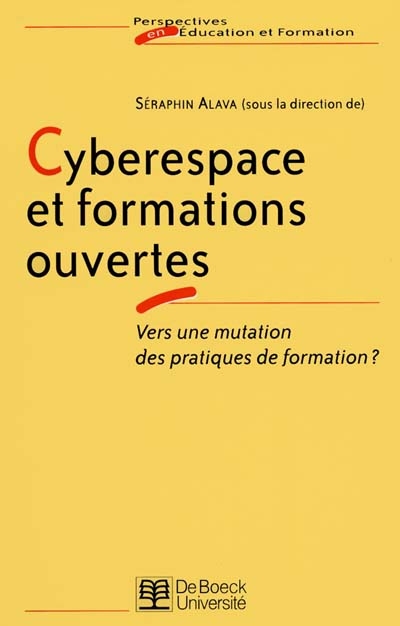 Cyberespace et formations ouvertes : vers une mutation des pratiques de formation ?