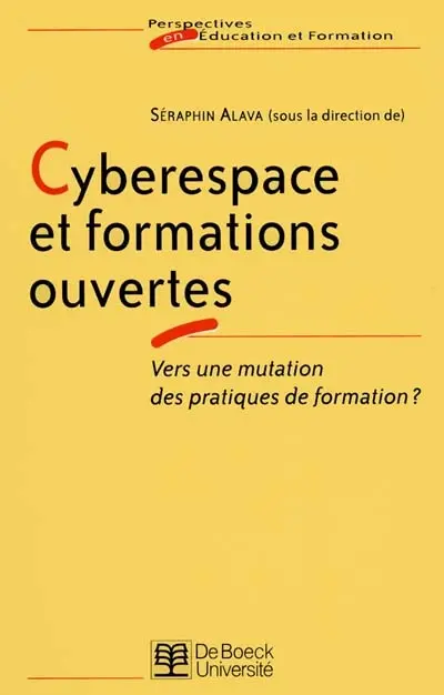 Cyberespace et formations ouvertes : vers une mutation des pratiques de formation ?
