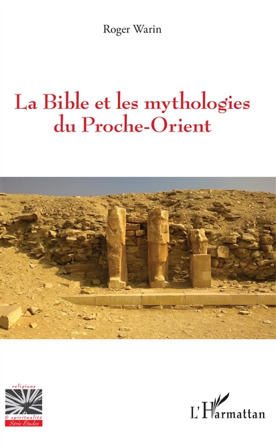La Bible et les mythologies du Proche-Orient