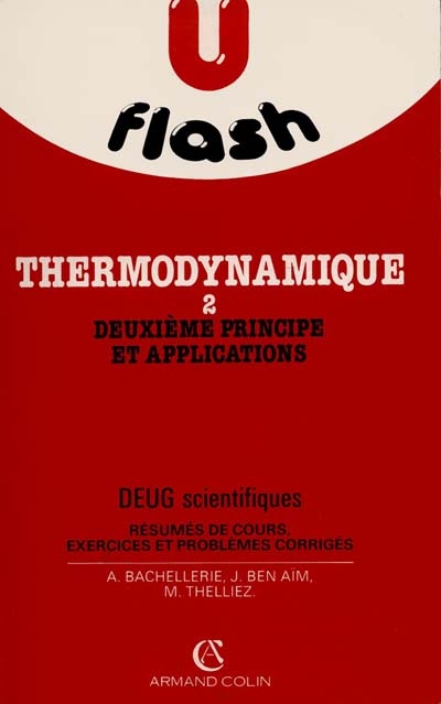 Thermodynamique générale. Vol. 2. Le Deuxième principe