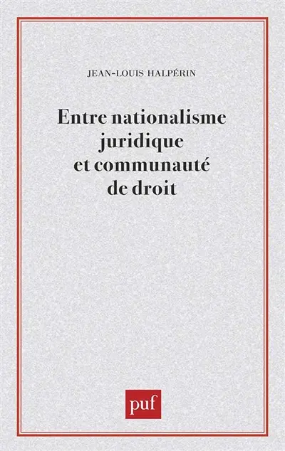 Entre nationalisme juridique et communauté de droit