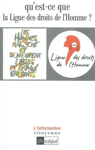 Qu'est-ce-que la Ligue des droits de l'Homme ?