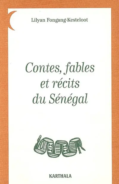 Contes, fables et récits du Sénégal