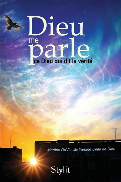 Dieu me parle : Ce dieu qui...