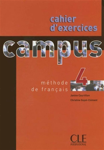 Campus 4 : méthode de français : cahier d'exercices