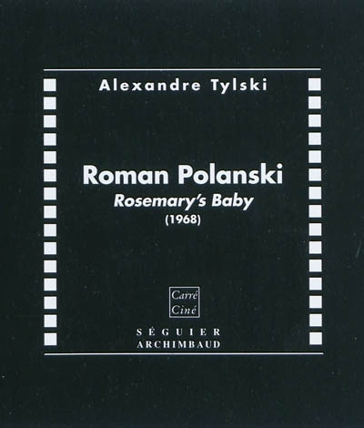 Roman Polanski : Rosemary's baby (1968) : essai