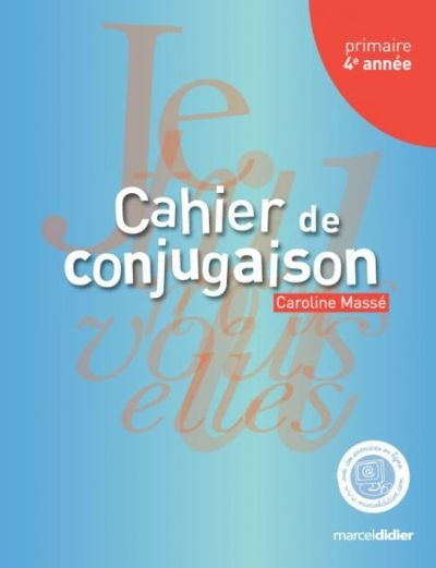 Cahier de conjugaison, 4e année