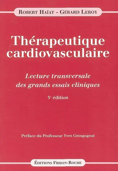 Thérapeutique cardiovasculaire : lecture transversale des grands essais cliniques