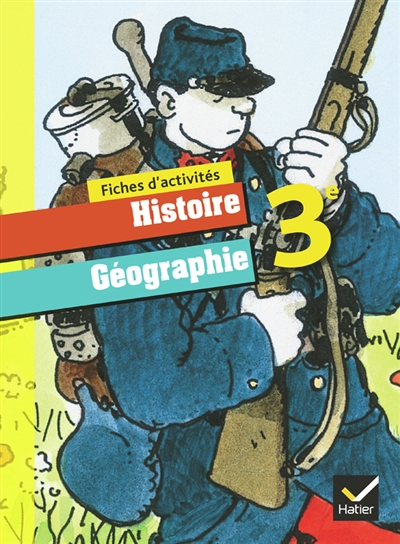 Histoire géographie 3e : fiches d'activités