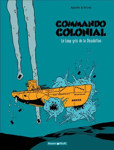 Commando colonial. Vol. 2. Le loup gris de la désolation