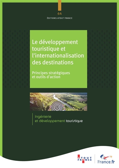 Le développement touristique et l'internationalisation des destinations : principes stratégiques et outils d'action