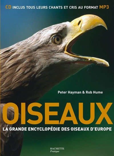 Oiseaux : la grande encyclopédie des oiseaux d'Europe