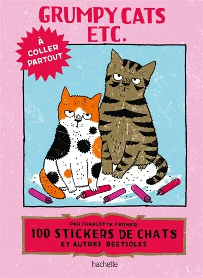 Grumpy cats etc. : 100 stickers de chats et autres bestioles à coller partout