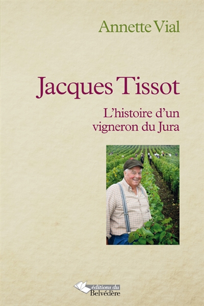 L'histoire d'un vigneron du Jura