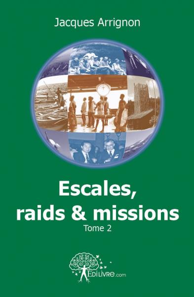 Escales, raids et missions