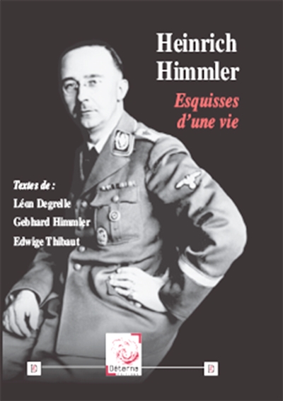 Heinrich Himmler : esquisses d'une vie