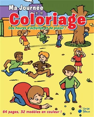 Ma journée : coloriage : des heures d'activités et de plaisir !