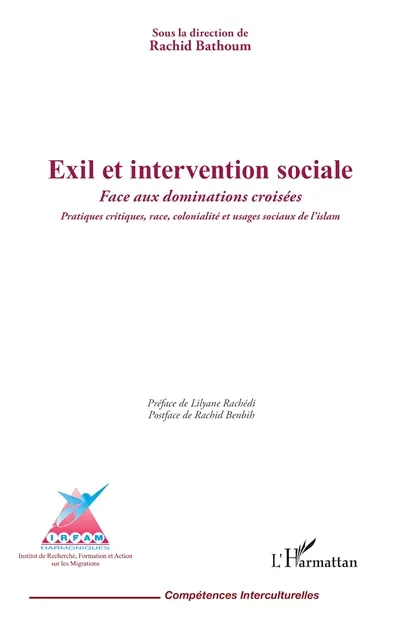 Exil et intervention sociale : face aux dominations croisées : pratiques critiques, race, colonialité et usages sociaux de l'Islam