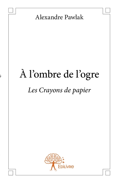 À l’ombre de l’ogre : Les...