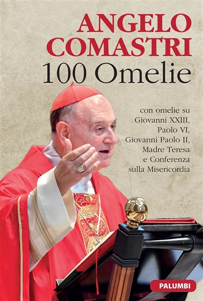 100 omelie : con omelie su Giovanni XXIII, Paolo VI, Giavanni Paolo II, Madre Teresa e conferenza sulla misericordia