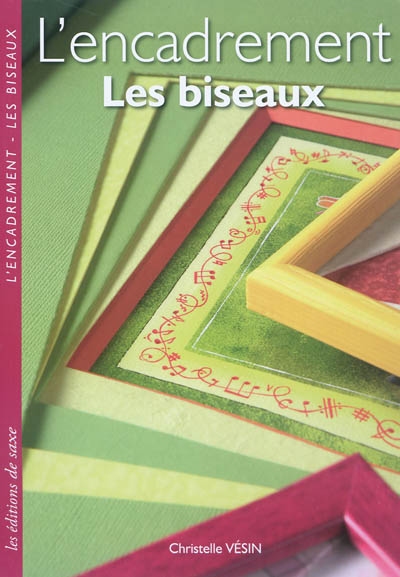 L'encadrement : les biseaux