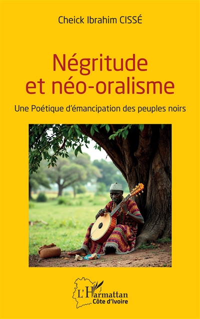 Négritude et néo-oralisme : une poétique d'émancipation des peuples noirs