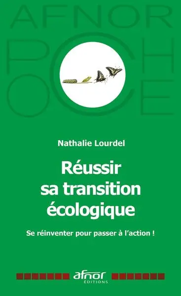 Réussir sa transition écologique : se réinventer pour passer à l'action !