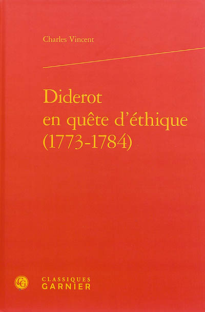 Diderot en quête d'éthique : 1773-1784