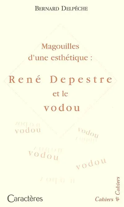 Magouille d'une esthétique : René Depestre et le vodou