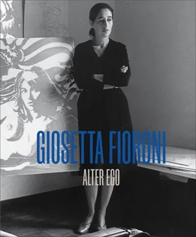 Giosetta Fioroni Alter Ego
